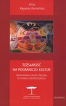 ebook Tożsamość na pograniczu kultur - Anna Kaganiec-Kamieńska