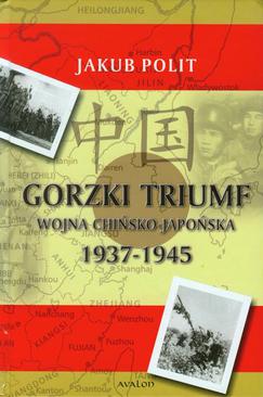 ebook Gorzki triumf. Wojna chińsko-japońska 1937-1945