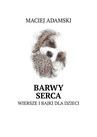 ebook Barwy serca - Maciej Adamski