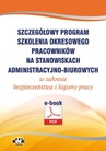 ebook Szczegółowy program szkolenia okresowego pracowników na stanowiskach administracyjno-biurowych w zakresie bezpieczeństwa i higieny pracy (e-book) -  -