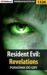 ebook Resident Evil: Revelations - poradnik do gry - Michał "Kwiść" Chwistek