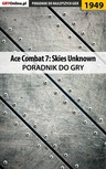 ebook Ace Combat 7 Skies Unknown - poradnik do gry - Dariusz "DM" Matusiak