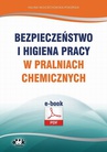 ebook Bezpieczeństwo i higiena pracy w pralniach chemicznych - Halina Wojciechowska-Piskorska