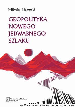 ebook Geopolityka Nowego Jedwabnego Szlaku