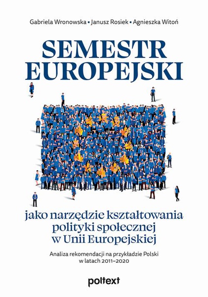 Okładka:Semestr europejski jako narzędzie kształtowania polityki społecznej w Unii Europejskiej 