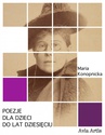 ebook Poezje dla dzieci do lat dziesięciu - Maria Konopnicka