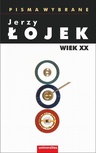 ebook Pisma wybrane Wiek XX - Jerzy Łojek