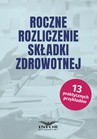 ebook Roczne rozliczenie składki zdrowotnej - Małgorzata Kozłowska,Michał Daszczyński