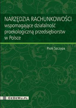 ebook Narzędzia rachunkowości wspomagające działalność proekologiczną przedsiębiorstw w Polsce
