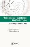 ebook Uzależnienia i substancje psychoaktywne - Marek Jarema