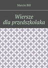 ebook Wiersze dla przedszkolaka - Marcin Bill