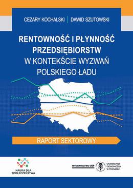 ebook Rentowność i płynność przedsiębiorstw w kontekście wyzwań Polskiego Ładu. Raport sektorowy