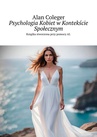 ebook Psychologia Kobiet w Kontekście Społecznym - Alan Coleger