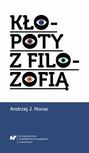ebook Kłopoty z filozofią - Andrzej J. Noras