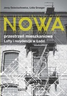 ebook Nowa przestrzeń mieszkaniowa. Lofty i rezydencje w Łodzi - Jerzy Dzieciuchowicz,Lidia Groeger