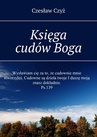 ebook Księga cudów Boga - Czesław Czyż