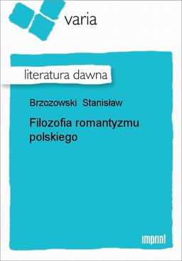 ebook Filozofia Romantyzmu Polskiego