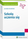 ebook Szkoła uczenia się - Jarosław Kordziński