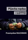 ebook Pijacka nędza i lotto - Przemysław Rajchman