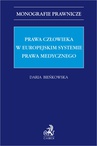 ebook Prawa człowieka w europejskim systemie prawa medycznego - Daria Bieńkowska