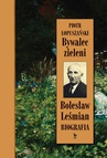 ebook Bywalec zieleni. Bolesław Leśmian - Piotr Łopuszański