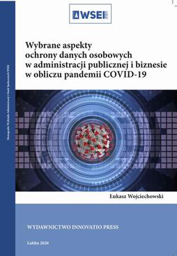 ebook Wybrane aspekty ochrony danych osobowych w administracji publicznej i biznesie w obliczu pandemii COVID-19