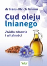 ebook Cud oleju lnianego. Źródło zdrowia i witalności - Hans-Ulrich Grimm