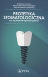 ebook Protetyka stomatologiczna dla techników dentystycznych - Elżbieta Mierzwińska-Nastalska,Anna Kochanek-Leśniewska