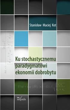 ebook Ku stochastycznemu paradygmatowi ekonomii dobrobytu