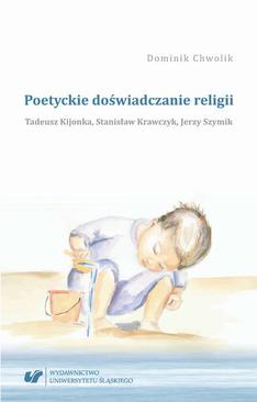 ebook Poetyckie doświadczanie religii. Tadeusz Kijonka, Stanisław Krawczyk, Jerzy Szymik