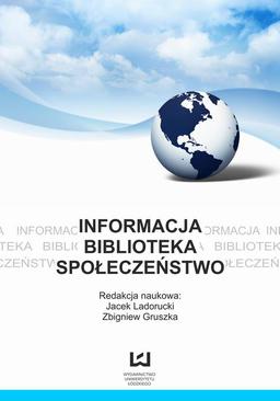 ebook Informacja, biblioteka, społeczeństwo. Z prac bibliologicznych kół naukowych w Polsce