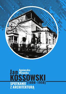 ebook Jan Kossowski (1898-1958). Spotkanie z architekturą