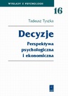 ebook Decyzje. Perspektywa psychologiczna i ekonomiczna - Tadeusz Tyszka