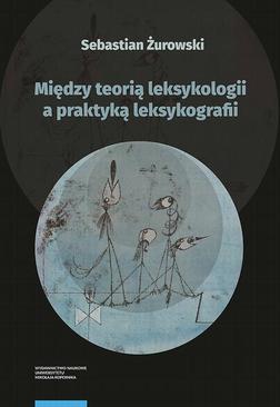 ebook Między teorią leksykologii a praktyką leksykografii. Szkice leksykologiczne