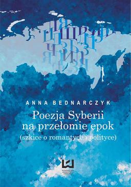 ebook Poezja Syberii na przełomie epok (szkice o romantyce i polityce)