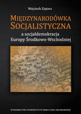ebook Międzynarodówka Socjalistyczna a socjaldemokracja Europy Środkowo-Wschodniej