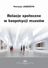 ebook Relacje społeczne w koopetycji muzeów - Patrycja Juszczyk