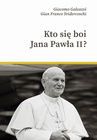 ebook Kto się boi Jana Pawła II? - Gian Franco Svidercoschi,Giacomo Galeazzi