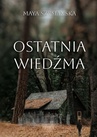 ebook Ostatnia wiedźma - Maya Szymańska