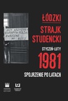 ebook Łódzki strajk studencki – styczeń–luty 1981. Spojrzenie po latach - Jerzy Dzieciuchowicz,Krzysztof Lesiakowski