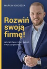 ebook Rozwiń swoją firmę - Marcin Kokoszka
