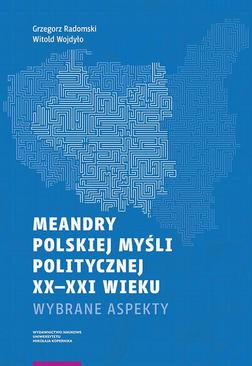 ebook Meandry polskiej myśli politycznej XX-XXI wieku