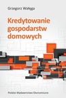 ebook Kredytowanie gospodarstw domowych - Grzegorz Wałęga