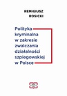 ebook Polityka kryminalna w zakresie zwalczania działalności szpiegowskiej w Polsce - Remigiusz Rosicki