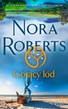 ebook Gorący lód - Nora Roberts