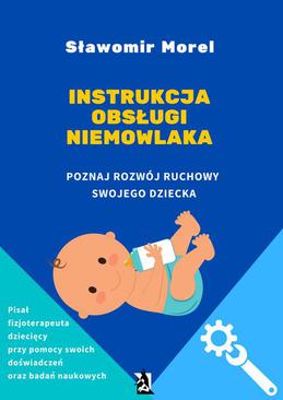 ebook Instrukcja obsługi niemowlaka. Poznaj rozwój ruchowy swojego dziecka