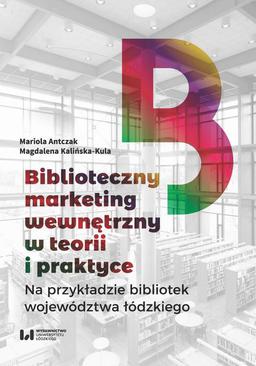 ebook Biblioteczny marketing wewnętrzny w teorii i praktyce na przykładzie bibliotek województwa łódzkiego