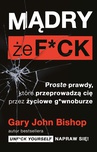 ebook Mądry, że f*ck - Gary John Bishop