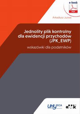 ebook Jednolity plik kontrolny dla ewidencji przychodów (JPK_EWP) – wskazówki dla podatników (e-book)