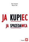 ebook Ja Kupiec, Ja Sprzedawca - Wojciech Polan,Marek Ochmański